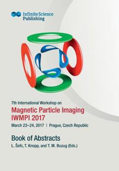 Paperback 7th International Workshop on Magnetic Particle Imaging (IWMPI 2017) Book