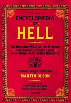 Paperback Encyclopaedia of Hell: An Invasion Manual for Demons Concerning the Planet Earth and the Human Race Which Infests It Book