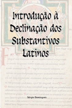 Paperback Introdução à Declinação dos Substantivos Latinos [Portuguese] Book