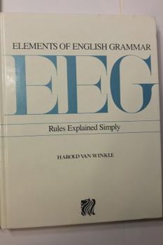 Hardcover Elements of English Grammar: Rules Explained Simply Book