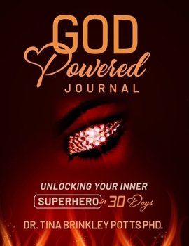 Paperback God-Powered Journal: : Unlocking Your Inner Superhero in 30 Days Book