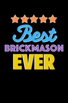 Best Brickmason Evers Notebook - Brickmason Funny Gift: Lined Notebook / Journal Gift, 120 Pages, 6x9, Soft Cover, Matte Finish