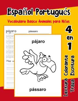 Paperback Español Portugués Vocabulario Basico Animales para Niños: Vocabulario en Espanol Portugues de preescolar kínder primer Segundo Tercero grado [Spanish] Book