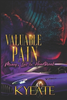 Paperback Valuable Pain: Money, Lies & Heartbreak Book