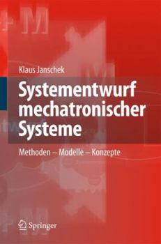 Hardcover Systementwurf Mechatronischer Systeme: Methoden - Modelle - Konzepte [German] Book