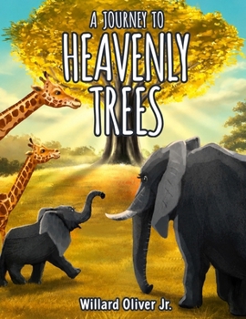 Paperback A Journey to Heavenly Trees Book