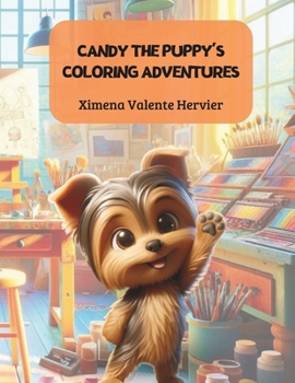 Candy the Puppy's Coloring Adventures (Candy's Little Escapades)