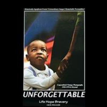 Hardcover Unforgettable: The Art, Design, and Photography of Cecil Williams, 1950-2012 Book