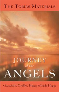 Paperback Journey of the Angels: The Tobias Materials Book