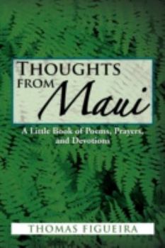 Paperback Thoughts from Maui: A Little Book of Poems, Prayers, and Devotions Book
