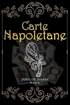Paperback Carte Napoletane: Interpreta i Tarocchi con le Carte da Briscola Napoletane, Senza Rischi [Italian] Book