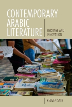Hardcover Contemporary Arabic Literature: Heritage and Innovation Book