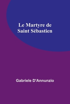 Paperback Le Martyre de Saint Sébastien Book