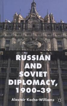 Hardcover Russian and Soviet Diplomacy, 1900-39 Book