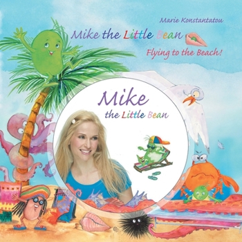 Paperback Mike the Little Bean: Flying to the Beach! Book