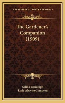 Hardcover The Gardener's Companion (1909) Book
