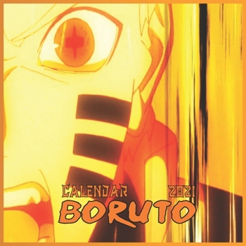Paperback Boruto Calendar 2021: Boruto Calendar 2021 -8.5"x8.5"- Glossy Cover Book