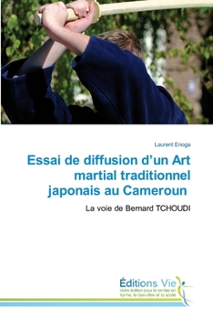 Paperback Essai de diffusion d'un Art martial traditionnel japonais au Cameroun [French] Book