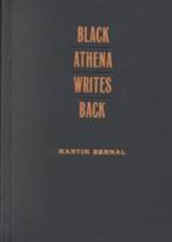 Hardcover Black Athena Writes Back: Martin Bernal Responds to His Critics Book