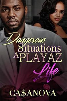 Paperback Dangerous Situations A Playaz Life Book