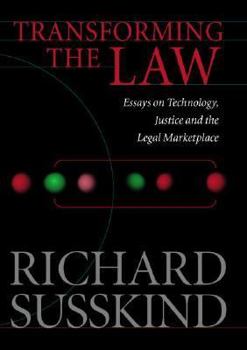 Hardcover Transforming the Law: Essays on Technology, Justice and the Legal Marketplace Book