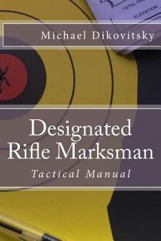 Paperback Designated Rifle Marksman: Tactical Manual Book