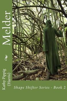 Melder - Book  of the Shape Shifter Series