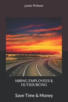 Paperback Hiring Employees & Outsourcing: Save Time & Money Book