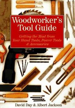 Paperback Woodworker's Tool Guide: Getting the Most from Your Hand Tools, Power Tools & Accessories Book