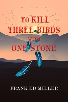Paperback To kill three birds with one stone: Suspense and adventure Book