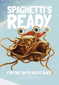 Spaghetti's Ready: For The Truth About Santa