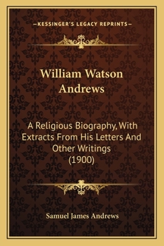 William Watson Andrews: A Religious Biography