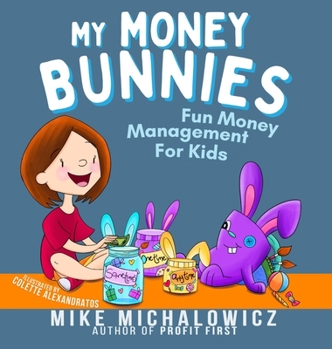 Hardcover My Money Bunnies: Fun Money Management For Kids Book