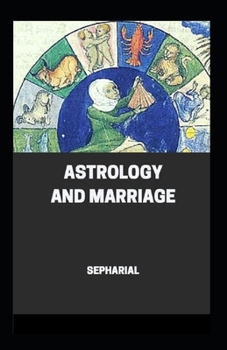 Paperback Astrology and Marriage: (illustrated edition) Book