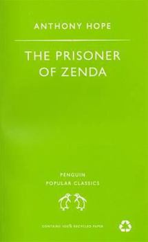 The Prisoner of Zenda - Book #2 of the Ruritania Trilogy