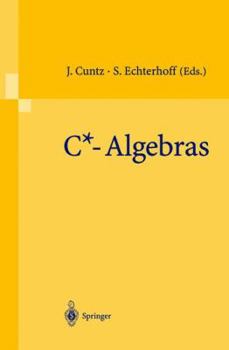 Paperback C*-Algebras: Proceedings of the Sfb-Workshop on C*-Algebras, Münster, Germany, March 8-12, 1999 Book