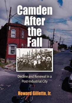 Paperback Camden After the Fall: Decline and Renewal in a Post-Industrial City Book