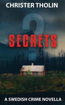 SECRETS?: A Swedish Crime Novella (Stockholm Sleuth Series)