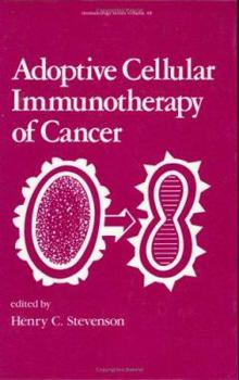 Hardcover Adoptive Cellular Immunotherapy of Cancer Book
