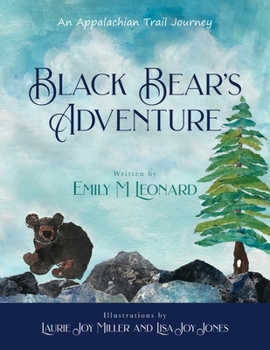 Paperback Black Bear's Adventure: An Appalachian Trail Journey Book