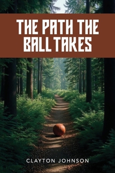 Paperback The Path the Ball Takes Book
