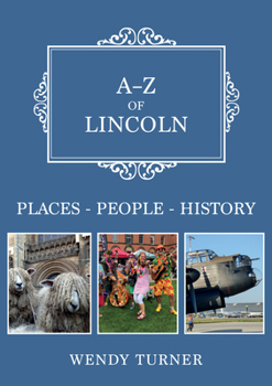 Paperback A-Z of Lincoln: Places-People-History Book