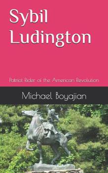 Paperback Sybil Ludington: Patriot Rider of the American Revolution Book