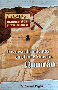 Paperback Cuevas, Manuscritos Y Revelaciones: Los Descubrimientos En El Mar Merto, Qumran [Spanish] Book