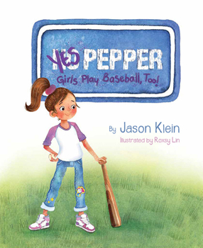 Hardcover Yes Pepper: Girls Play Baseball, Too! Book