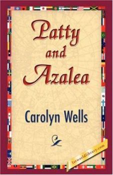 Patty and Azalea - Book #17 of the Patty Fairfield