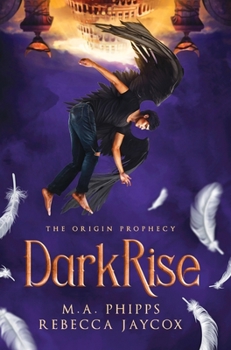 DarkRise: A Young Adult Paranormal Angel Romance - Book #2 of the Origin Prophecy