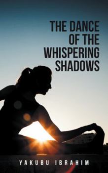 Paperback The Dance of the Whispering Shadows Book