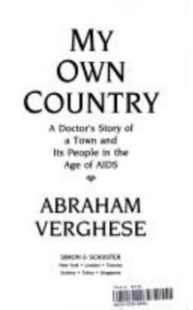 Hardcover My Own Country: A Doctor's Story of a Town and Its People in the Age of AIDS Book