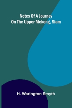 Paperback Notes of a Journey on the Upper Mekong, Siam Book